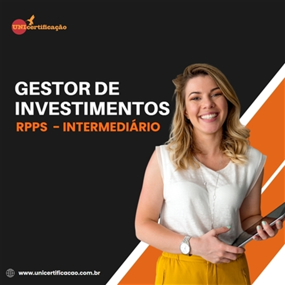 CERTIFICAÇÃO GESTOR DE INVESTIMENTOS RPPS - CP INV INTERMEDIÁRIO